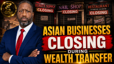 The Wealth Transfer Is Causing Asian Businesses To Close, We Must Replace Them With Our Businesses
