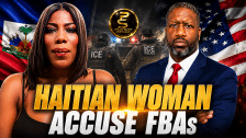 Haitian Woman Accuse FBAs Of Not Liking Them Which Is A Lie, Why Isn't She Focused On ICE???