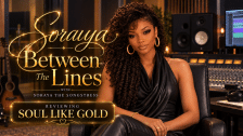 Between The Lines With Soraya The Songstress: Soul Like Gold